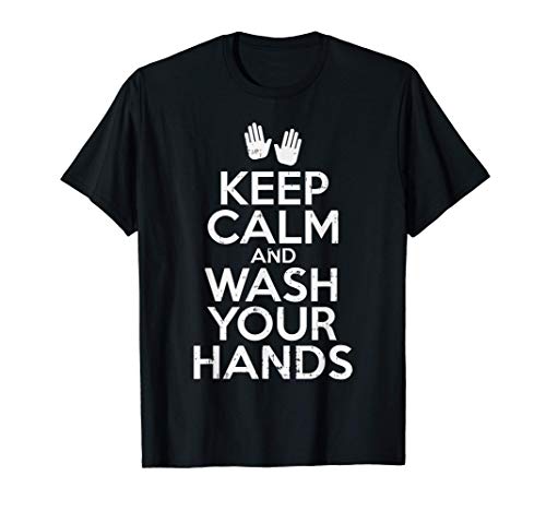 Keep Calm And Wash Hands Social Distancing Fight Gift T-Shirt