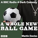 Cover of A Whole New Ball Game: The Complete Series 1 and 2