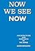 Now We See Now: Architecture and Research by The Living (THE MONACELLI P)