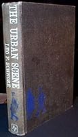 The Urban Scene: Human Ecology and Demography B000LDU1T6 Book Cover