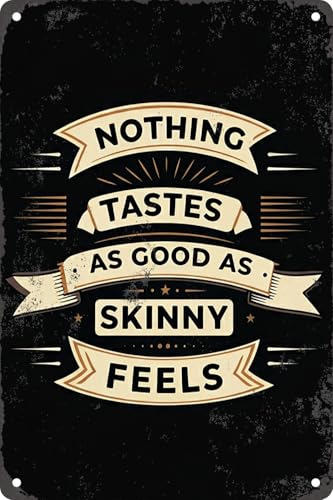 8"x12" inch Vintage tin sign, Nothing Tastes As Good As Skinny Feels Quote Print, Retro Wall Decor for Gym Bar Pub Man Cave Cafe Home