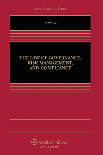 The Law of Governance, Risk Management, and Compliance (Aspen Casebook)