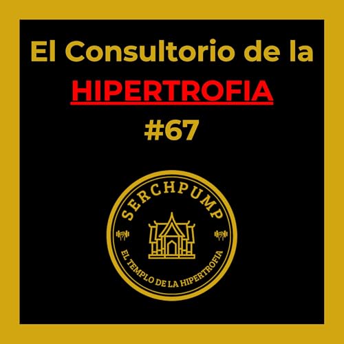 Top Set y Back Off Set / Peso en los Ejercicios | El Consultorio de la Hipertrofia #67