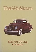 The V-8 Album: A Compilation of Facts and Photographs Pertaining to Fords and Mercurys and a Tribute to the Flathead V-8 Engine That Powered Them for For 21 Years, 1932-1953 B0011ACTDE Book Cover