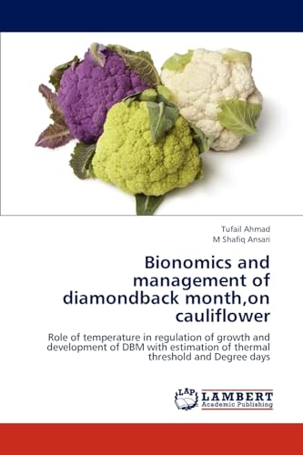 Bionomics and management of diamondback month,on cauliflower: Role of temperature