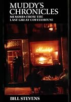 MUDDY'S CHRONICLES: MEMOIRS FROM THE LAST GREAT COFFEEHOUSE B098QP8SW4 Book Cover
