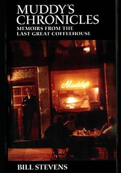 Paperback MUDDY'S CHRONICLES: MEMOIRS FROM THE LAST GREAT COFFEEHOUSE Book