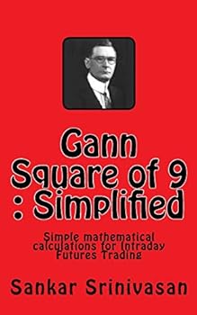 Paperback Gann Square of 9: Simple mathematical calculations for Futures Trading Book