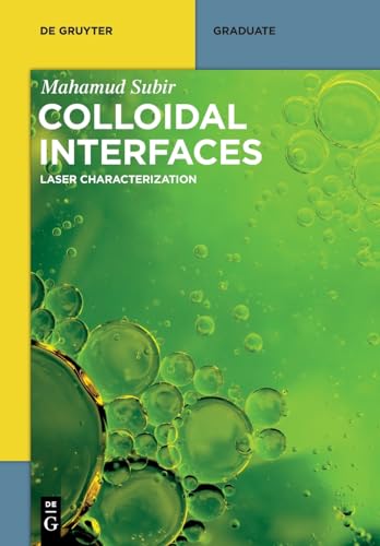 Colloidal Interfaces: Laser Characterization (De Gruyter Textbook) view 2