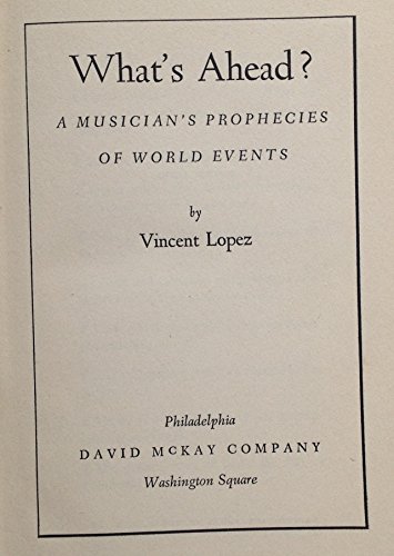 What's ahead?: A musician's prophecies of world... B0007EEKRI Book Cover