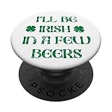Photo Gallery sarò irlandese in poche birre divertente giorno di san patrizio irlandese popsockets popgrip intercambiabile Photo Gallery sarò irlandese in poche birre divertente giorno di san patrizio irlandese popsockets popgrip intercambiabile