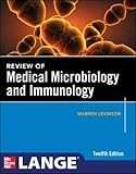 Review of Medical Microbiology and Immunology, Twelfth Edition