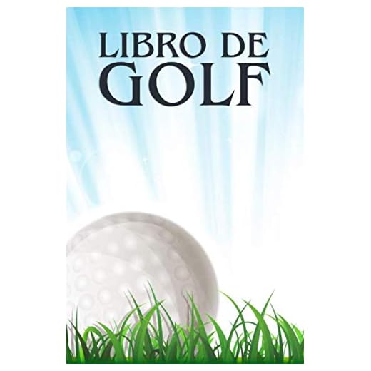 Libro de Golf: Bloc de notas y diario para golfistas con plantillas para el seguimiento del rendimiento, puntajes, registro de estadísticas y fechas de eventos