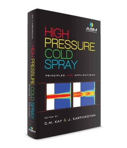 Buy High Pressure Cold Spray: Principles and Applications — BookShops.in