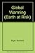 Global Warming (Earth at Risk)