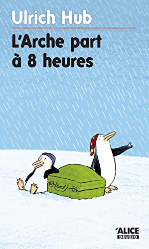 L'Arche part à 8 heures