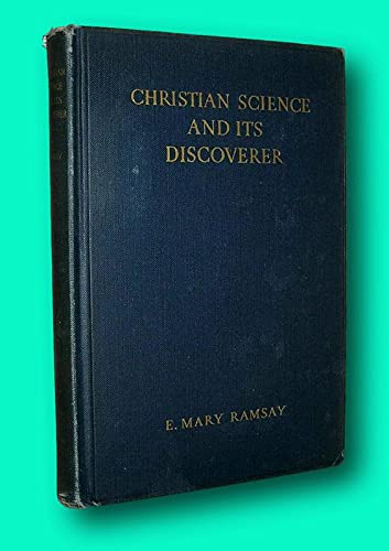Rare E Mary Ramsay / CHRISTIAN SCIENCE AND ITS ... B09GL9CZGZ Book Cover