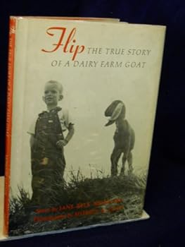 Hardcover FLIP: THE TRUE STORY OF A DAIRY FARM GOAT Book