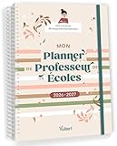 Mon Planner de professeur des écoles 2026/2027: Cahier journal, Suivi des...