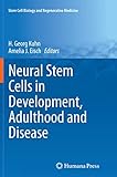 Neural Stem Cells in Development, Adulthood and Disease (Stem Cell Biology and Regenerative Medicine)
