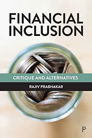 Financial Inclusion: Critique and Alternatives book cover