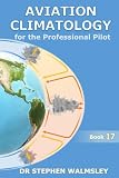 aviation civile définition  Aviation Climatology for the Professional Pilot (Aviation Books Professional Pilot Series)