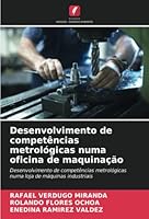 Desenvolvimento de compet?ncias metrol?gicas numa oficina de maquina??o 6205320606 Book Cover