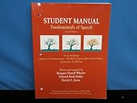 The Fundamentals of Speech Student Manual, 2e, to accompany Human Communication: The Basic Course, 11e, Cedarville University, COM-1100 0555046583 Book Cover