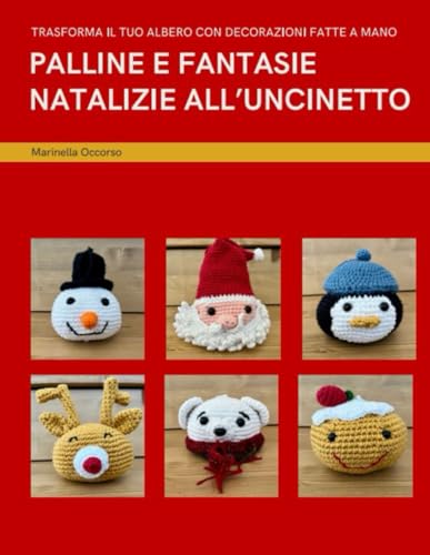 4. PALLINE E FANTASIE NATALIZIE ALL'UNCINETTO