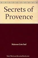 Secrets of Provence B000I30M8Y Book Cover