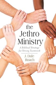 Paperback The Jethro Ministry: A Biblical Strategy for Strong Teamwork Book