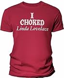 I Choked Linda Lovelace - Funny Vintage Movie T-Shirt for Men - F/Red-Lg