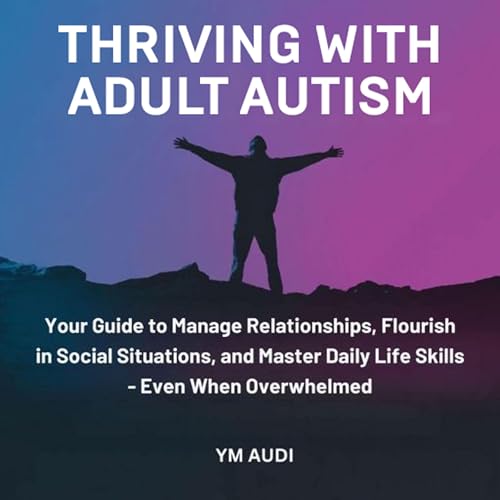 YM Audi - Thriving with Adult Autism episode artwork