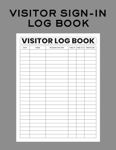 Visitor Sign-In Log Book: A Practical and Organized Sign-In System for Business, School, Work | Gray (Visitor Log Books)