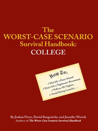 How to Deal with a Nightmare Roommate, Eat When You're Broke, and More: The Worst-Case Scenario Survival Handbook College Chapter 2 (Worst Case Scenario)