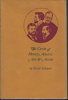 Hardcover The Circle of Henry Adams: Art and Artists. Book