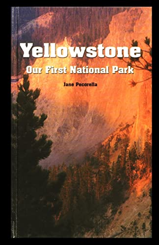 Yellowstone: Our First National Park