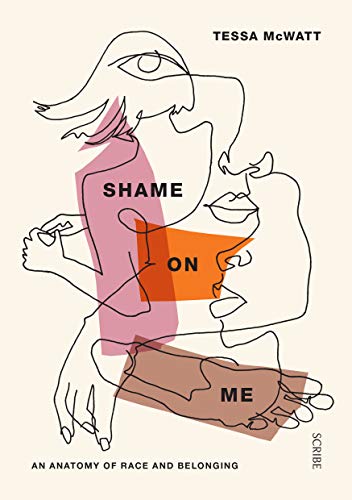 Shame On Me: an anatomy of race and belonging (English Edition) Francais PDF