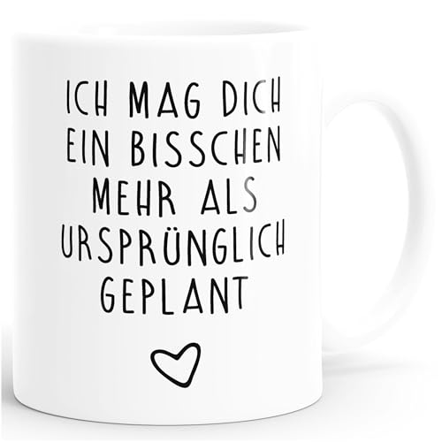 MoonWorks Ich mag dich ein bisschen mehr als ursprünglich geplant Kaffeetasse Liebe weiß unisize