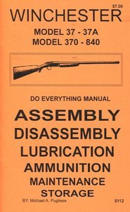 Winchester Model 37 - 37A - 370 - 840 Do Everything Manual