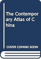 The Contemporary Atlas of China 0395473292 Book Cover