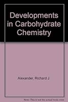 Developments in Carbohydrate Chemistry 0913250767 Book Cover