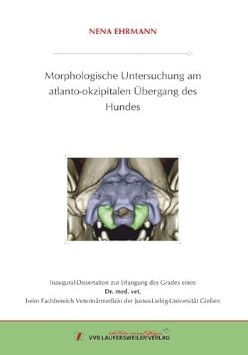 Morphologische Untersuchung am atlanto-okzipitalen Übergang des Hundes (Edition Scientifique)