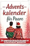 Adventskalender für Paare - 24 romantische Herausforderungen zur Vorbereitung auf Weihnachten: Ein kleines originelles Geschenk für Erwachsene