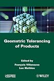 Geometric Tolerancing of Products (English Edition)