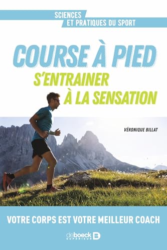 Course à pied. S’entrainer à la sensation: Votre Corps est votre meilleur coach