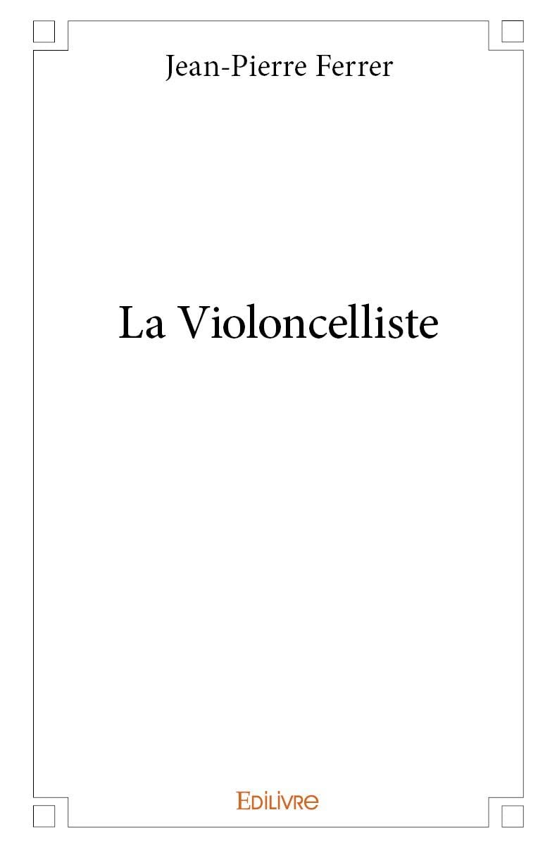 La Violoncelliste (French Edition)