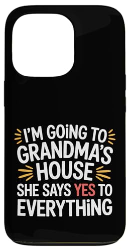Going To Grandma�fs She Always Says Yes - �X�}�z�P�[�X iPhone 13 Pro �p