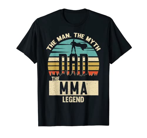 Man Myth Legend Dad MMA T-Shirt