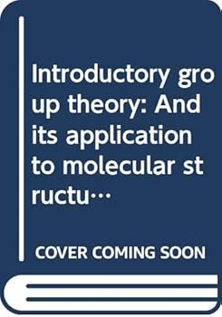 Hardcover Introductory group theory: And its application to molecular structure Book